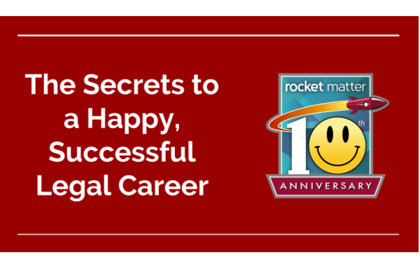 Secrets to a Happy Successful Legal Career