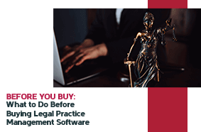 What to Do Before Buying Legal Practice Management Software