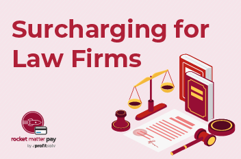 A guide to surcharging for law firms