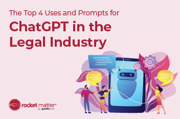The Top 4 Uses and Prompts for  ChatGPT in the Legal Industry