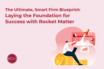 Ultimate law firm blueprint by Rocket Matter