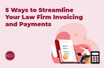 Guide to streamlining law firm billing and payments